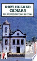 Dom Helder Camara, les puissants et les pauvres