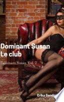 Dominant Susan. Le club