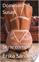 Dominant Susan (Série complète)