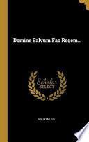 Domine Salvum Fac Regem...