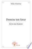 Domine ton futur