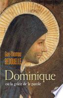 Dominique ou la grâce de la parole