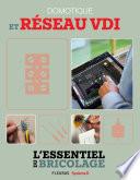 Domotique et réseau VDI (L'essentiel du bricolage)