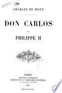 Don Carlos et Philippe 2. Charles de Mouy