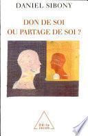 Don de soi ou partage de soi?