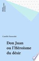 Don Juan ou l'Héroïsme du désir