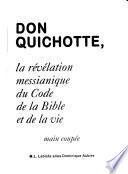 Don Quichotte, la révélation messianique du Code de la Bible et de la vie