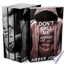 Don't Call Me Again (Tomes 1 à 3 + BONUS): (New Romance pour Adultes, Érotique, Domination, HARD, Alpha Male)