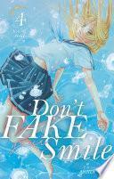 Don't fake your smile - Tome 4