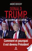 Donald Trump. Les raisons de la colère