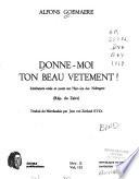 Donne-moi ton beau vêtement!