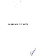 Donne-moi ton coeur ; ou Dieu demandant le coeur de l'homme