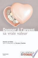 Donner à l'argent sa vraie valeur