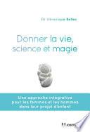 Donner la vie, science et magie