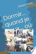Dormir... Quand Je Veux... où Je Veux