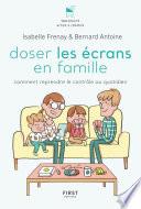 Doser les écrans en famille - comment reprendre le contrôle au quotidien