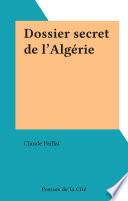 Dossier secret de l'Algérie