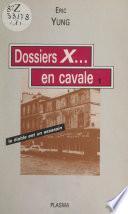 Dossiers X... en cavale