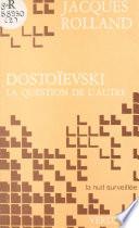 Dostoïevski, la question de l'autre