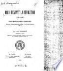 Douai pendant la revolution (1789-1802). Ouvrage compose exclusivement de documents inedits ... par Louis Dechriste