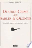 Double crime aux Sables-d'Olonne : La Dernière enquête du commissaire Grasset