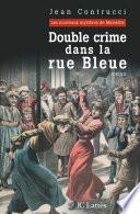 Double Crime dans la rue Bleue