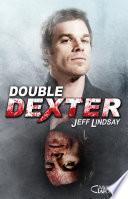 Double Dexter