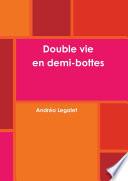 Double vie en demi-bottes