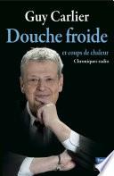 Douche froide et coups de chaleur. chroniques radio