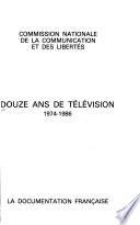 Douze ans de télévision, 1974-1986