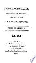 Douze nouvelles par Mme. Is. de Montolieu, pour servir de suite à son Recueil de contes