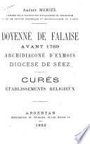 Doyenné de Falaise avant 1789, archidiaconé d'Exmois, diocèse de Séez, curés, établissements religieux