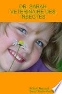 DR SARAH Vétérinaire des insectes