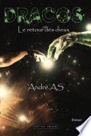 DRACOS - Le retour des dieux