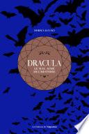 Dracula, le mal-aimé de l'histoire