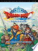 Dragon QuestTM L’Odyssée du Roi Maudit - Le Guide Officiel Complet