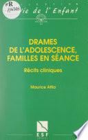 Drames de l'adolescence, familles en séance