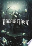 Dream Magic Shadow Magic - tome 2