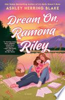 Dream On, Ramona Riley