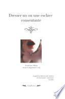 Dresser Un Ou Une Esclave Consentante