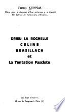 Drieu La Rochelle, Céline, Brasillach, et la tentation fasciste