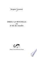 Drieu La Rochelle, ou, Le bal des maudits