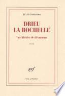 Drieu la Rochelle. Une histoire de désamours