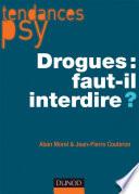 Drogues : faut-il interdire ?