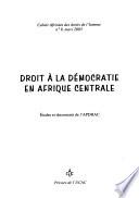 Droit à la démocratie en Afrique centrale