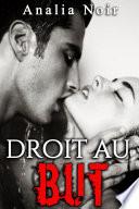 Droit au But (Nouvelle Érotique, Soumission, Amour Multiple)