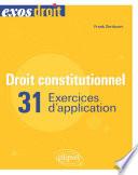 Droit constitutionnel - 31 exercices d'application