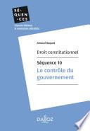 Droit constitutionnel - Séquence 10. Le contrôle du gouvernement