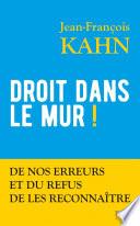 Droit dans le mur !