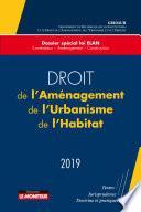 Droit de l'Aménagement, de l'Urbanisme, de l'Habitat - 2019